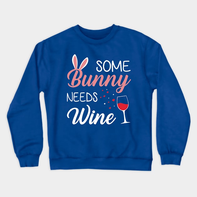 Some Bunny Needs Wine 2 Crewneck Sweatshirt by lpietu